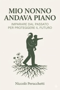 Cover: Mio nonno andava piano - Niccol&ograve; Perucchetti