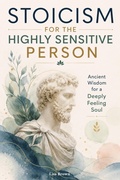 Cover: Stoicism for the Highly Sensitive Person - Grete Books