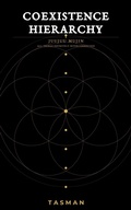 Cover: Coexistence Hierarchy: Juujuu Mujin ? All Things Infinitely Interconnected - Tasman