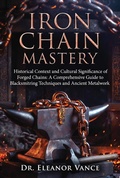 Cover: Iron Chain Mastery - Edward Arthur