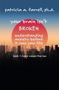 Cover: Your Brain Isn't Broken - Dr. Patricia A. Farrell