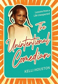 Enlarge image Cover: The Unintentional Comedian - Publish Your Purpose