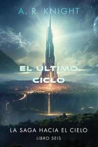 Enlarge image Cover: El Último Ciclo - A.R. Knight