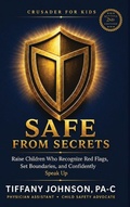 Cover: Safe from Secrets - Crusader For Kids Publishing Company