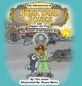 Cover: The Adventures of Junkyard Jones and Pepper the Pup - Pathbinder Publishing LLC