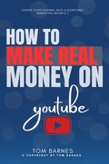 Cover: How to Make REAL Money On YouTube: - epubli