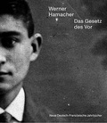 Cover: Das Gesetz des Vor - Neue Deutsch-Franz&ouml;sische Jahrb&uuml;cher