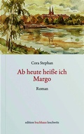 Cover: Ab heute hei&szlig;e ich Margo - Edition BuchHaus Loschwitz