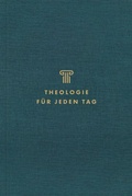 Cover: Theologie f&uuml;r jeden Tag - Verbum Medien
