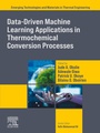 Cover: Data-Driven Machine Learning Applications in Thermochemical Conversion Processes - Elsevier