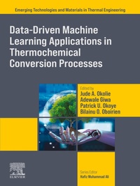 Enlarge image Cover: Data-Driven Machine Learning Applications in Thermochemical Conversion Processes - Elsevier