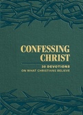 Cover: Confessing Christ: 30 Devotions on What Christians Believe - Concordia Publishing House