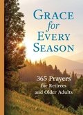 Cover: Grace for Every Season: 365 Prayers for Retirees and Older Adults - Concordia Publishing House