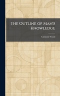 Cover: The Outline of Man's Knowledge - Tradd Street Press
