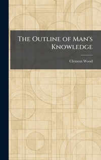 Enlarge image Cover: The Outline of Man's Knowledge - Tradd Street Press
