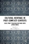 Cover: Cultural Heritage in Post-Conflict Contexts - Routledge