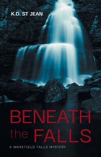 Enlarge image Cover: Beneath The Falls - FriesenPress