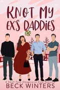 Cover: Knot My Ex's Daddies - Beck Winters