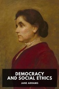 Cover: Democracy and Social Ethics - Waking Lion Press