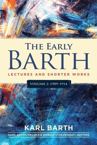 Enlarge image Cover: The Early Barth - Lectures and Shorter Works - Westminster John Knox Press