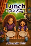 Cover: Lunch: Gets Silly - Screeching Cocky Pty Ltd