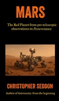 Cover: Mars: the Red Planet from Pre-Telescopic Observations to Perseverance - Christopher Seddon