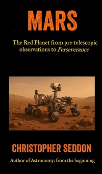 Enlarge image Cover: Mars: the Red Planet from Pre-Telescopic Observations to Perseverance - Christopher Seddon