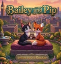 Cover: Bailey and Pip - All Writing Pro