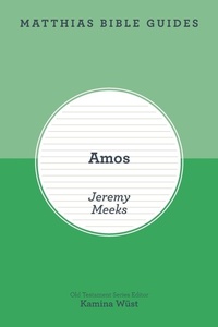 Enlarge image Cover: Amos - Matthias Bible Guides