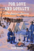Cover: For Love and Loyalty - Uncivil War Series