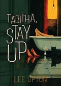 Cover: Tabitha, Stay Up - Sagging Meniscus Press