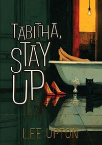 Enlarge image Cover: Tabitha, Stay Up - Sagging Meniscus Press