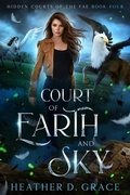 Cover: Court of Earth and Sky - Heather D. Grace