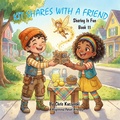 Cover: Kit Shares with a Friend: Sharing Is Fun - Little Sparks Books