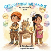Enlarge image Cover: Kit's Creation Has a Name: What Should We Call It? - Little Sparks Books