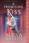 Cover: A Promising Kiss - Dragonblade Publishing, Inc.
