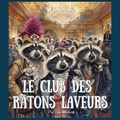 Cover: Le club des ratons laveurs - Joie Digital Marketing Inc.