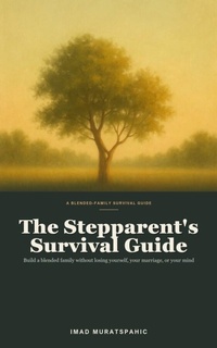 Enlarge image Cover: The Stepparent's Survival Guide - Muratspahic Imad