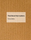 Cover: That Bond that matters - BoD - Books on Demand
