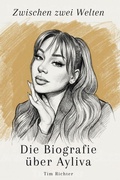 Cover: Die Biografie &uuml;ber Ayliva - elian