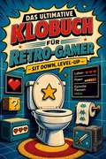 Cover: Das ultimative Klobuch f&uuml;r Retro-Gamer - tiptop