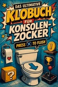 Cover: Das ultimative Klobuch f&uuml;r Konsolen-Zocker - tiptop