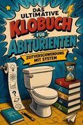 Cover: Das ultimative Klobuch f&uuml;r Abiturienten - tiptop