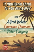 Cover: 17 Mitrei&szlig;ende Krimis f&uuml;r den Strand 2026 - Uksak E-Books