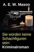 Cover: Sie w&uuml;rden keine Schachfiguren sein: Kriminalroman - Uksak E-Books