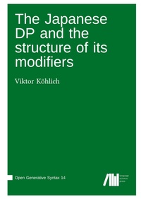 Enlarge image Cover: The Japanese DP and the structure of its modifiers - Open Generative Syntax 14