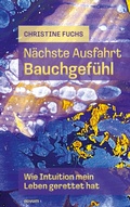 Cover: N&auml;chste Ausfahrt Bauchgef&uuml;hl - novum Verlag