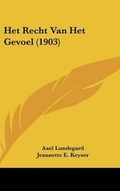 Cover: Het Recht Van Het Gevoel (1903) - Kessinger Publishing