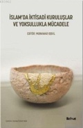 Cover: Islamda Iktisadi Kuruluslar ve Yoksullukla M&uuml;cadele - Iktisat Yayinlari