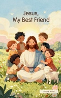 Cover: Jesus, My Best Friend - LexKurion Publishing House